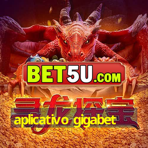 aplicativo gigabet