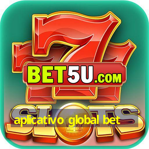 aplicativo global bet