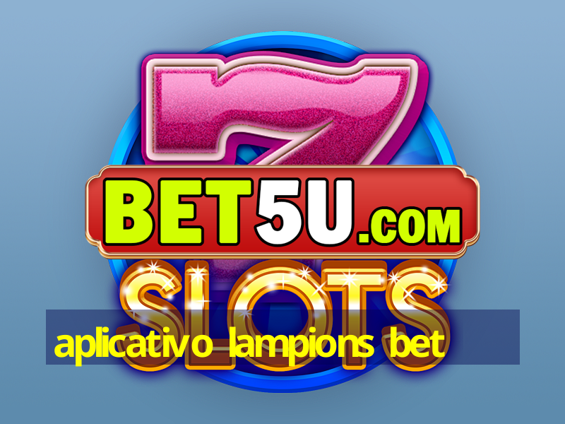 aplicativo lampions bet