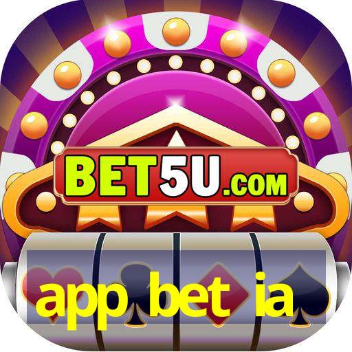 app bet ia