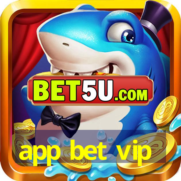 app bet vip