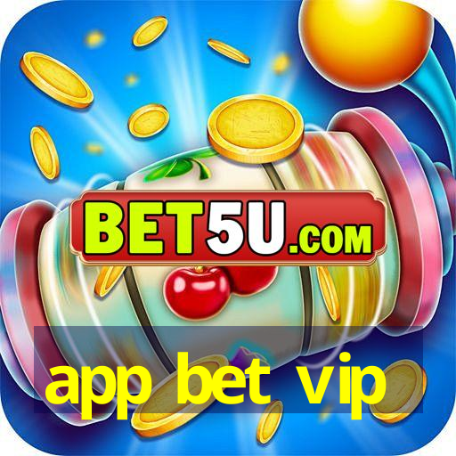 app bet vip