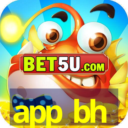 app bh