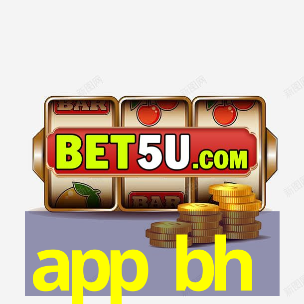 app bh