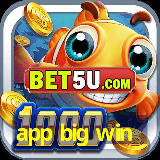 app big win