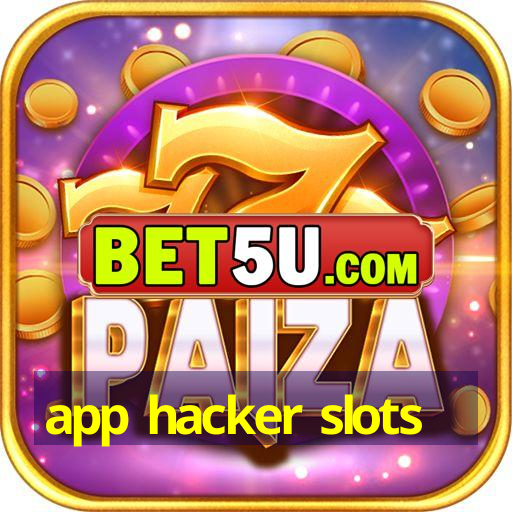 app hacker slots