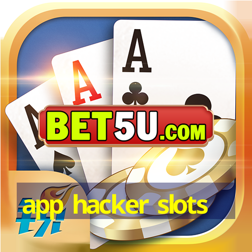 app hacker slots