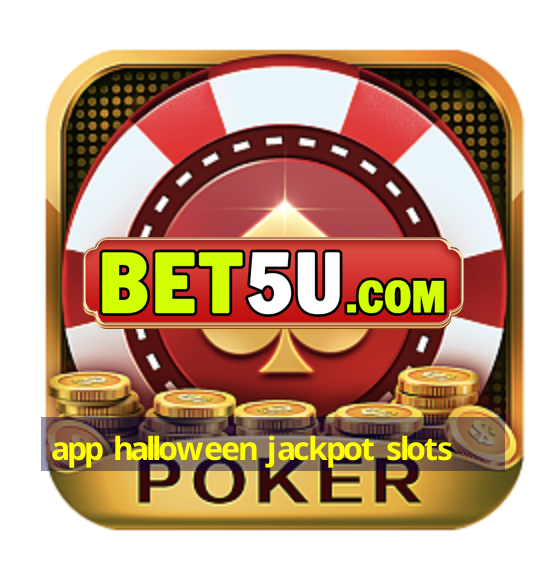 app halloween jackpot slots