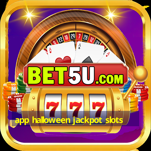 app halloween jackpot slots