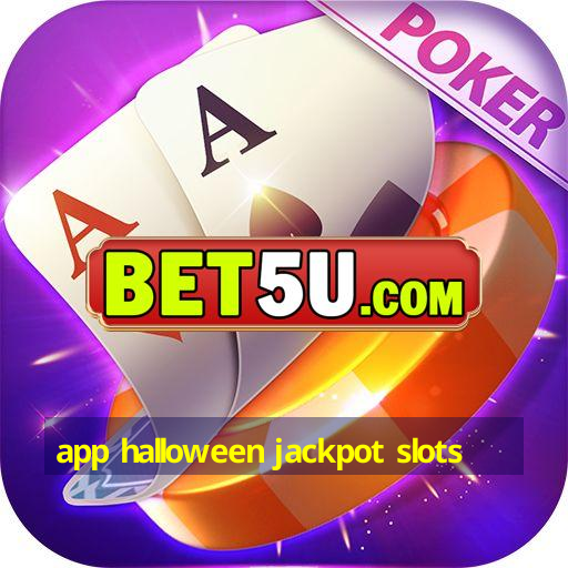 app halloween jackpot slots