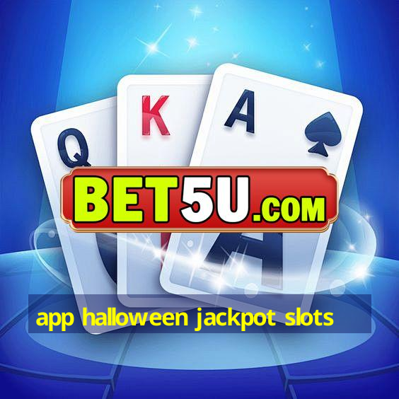 app halloween jackpot slots