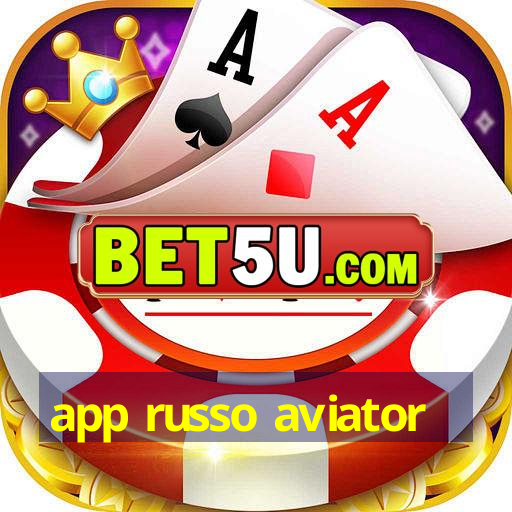 app russo aviator