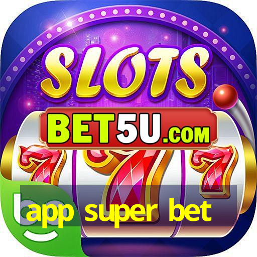 app super bet