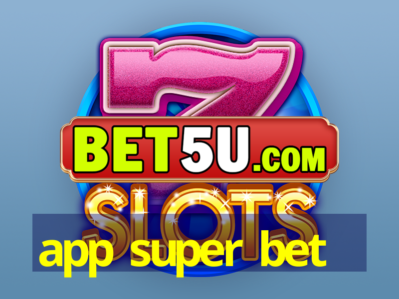 app super bet