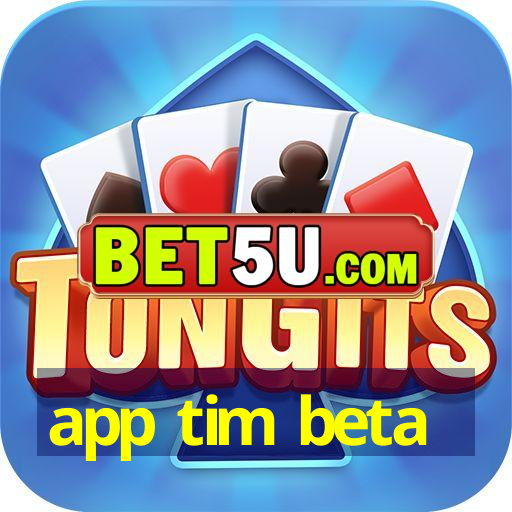 app tim beta