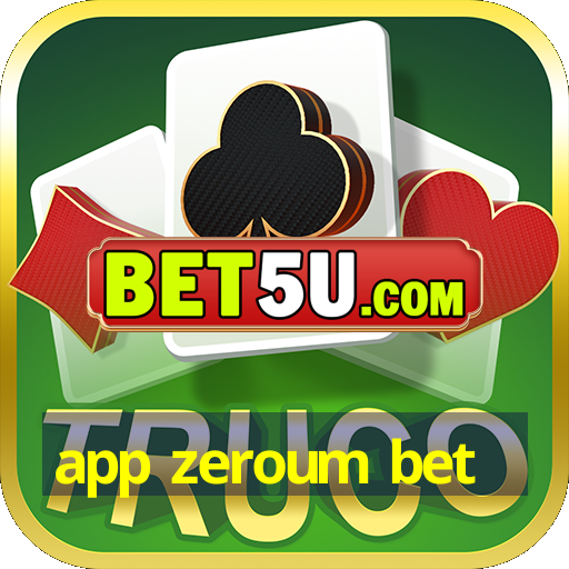 app zeroum bet