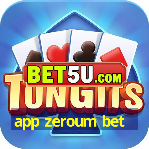 app zeroum bet