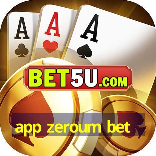 app zeroum bet