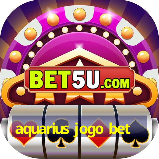 aquarius jogo bet