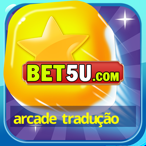 arcade tradução