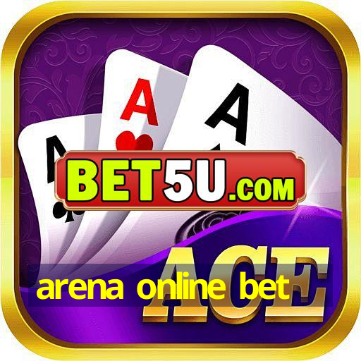 arena online bet