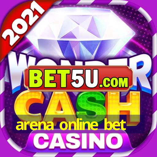 arena online bet