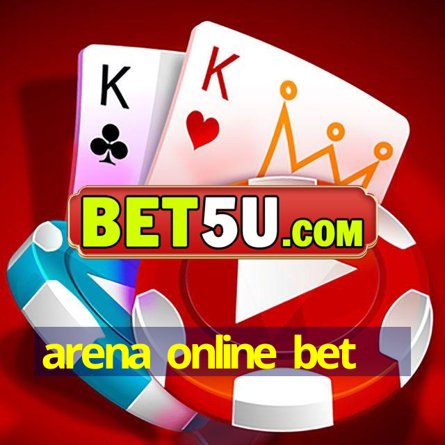 arena online bet