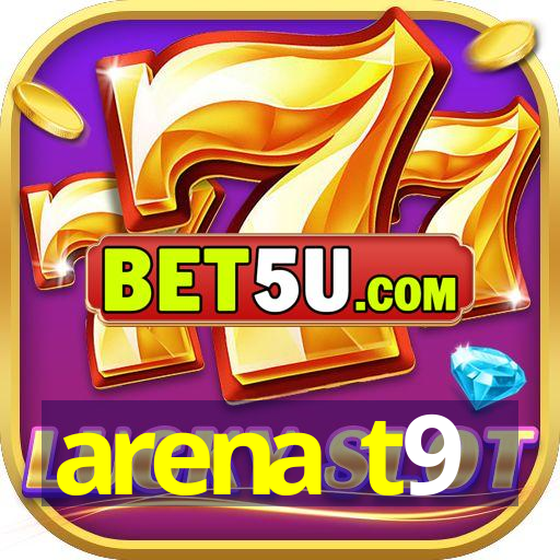 arena t9