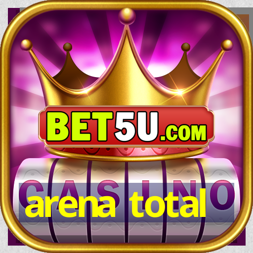 arena total