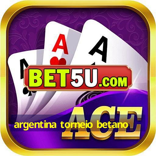 argentina torneio betano