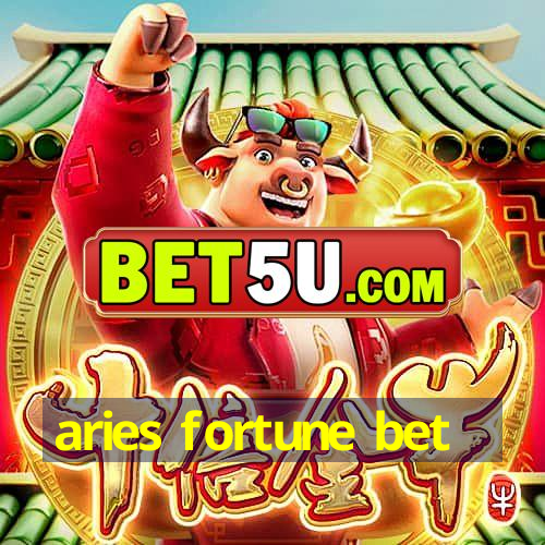 aries fortune bet