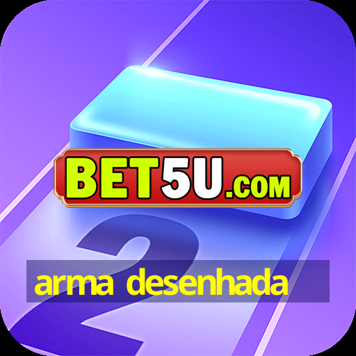 arma desenhada