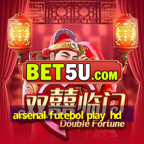 arsenal futebol play hd