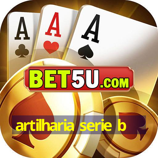 artilharia serie b