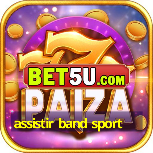 assistir band sport