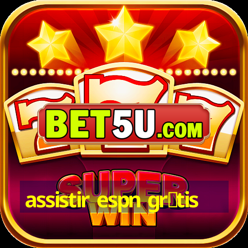 assistir espn gr谩tis