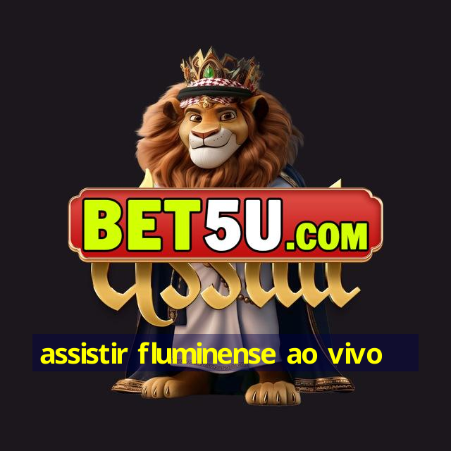 assistir fluminense ao vivo