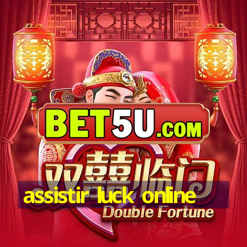 assistir luck online