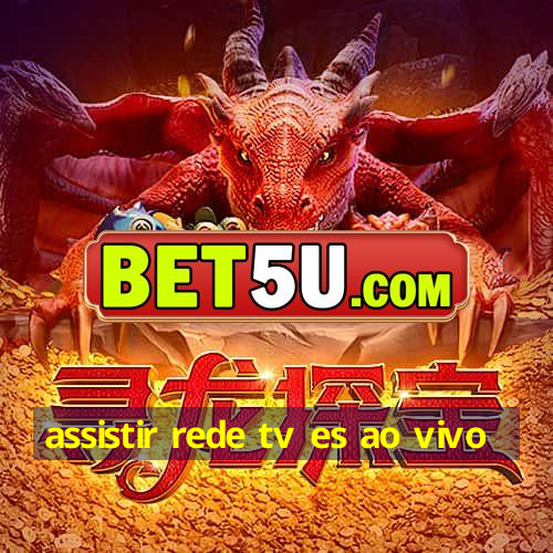 assistir rede tv es ao vivo