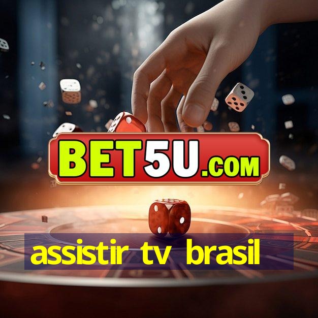 assistir tv brasil