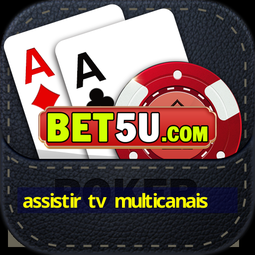 assistir tv multicanais