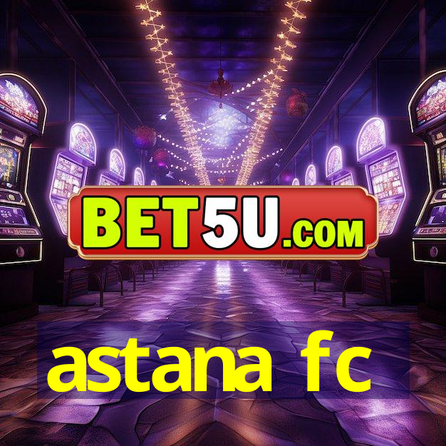 astana fc