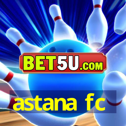 astana fc