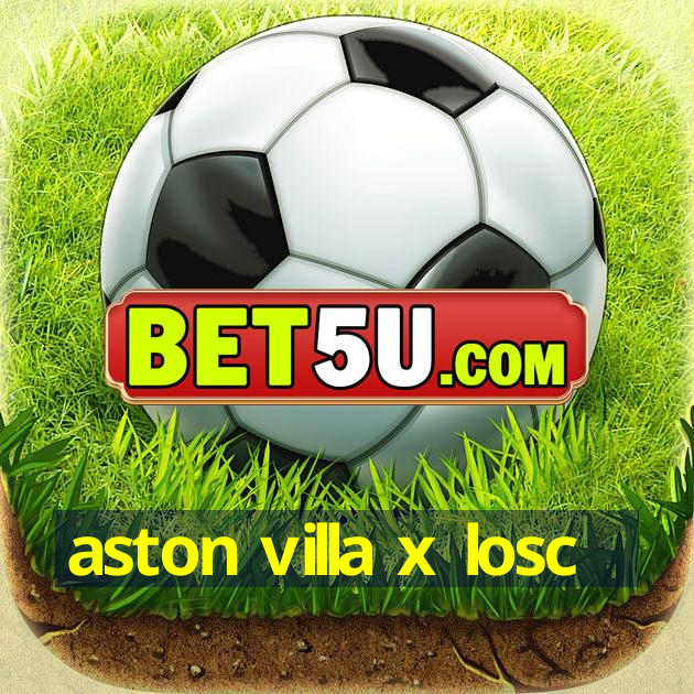 aston villa x losc