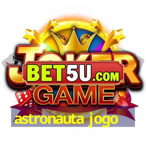 astronauta jogo