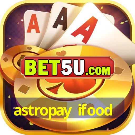 astropay ifood