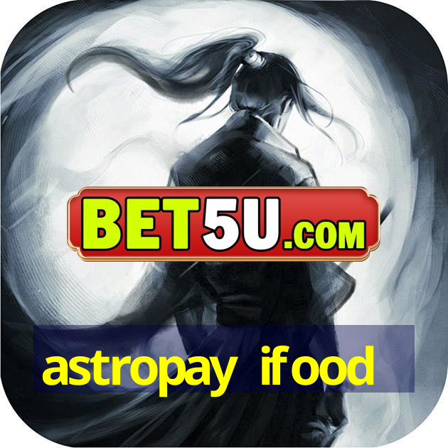 astropay ifood