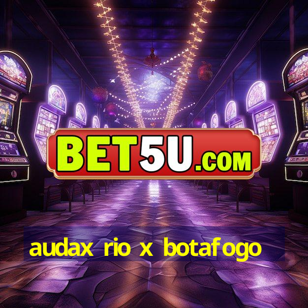 audax rio x botafogo