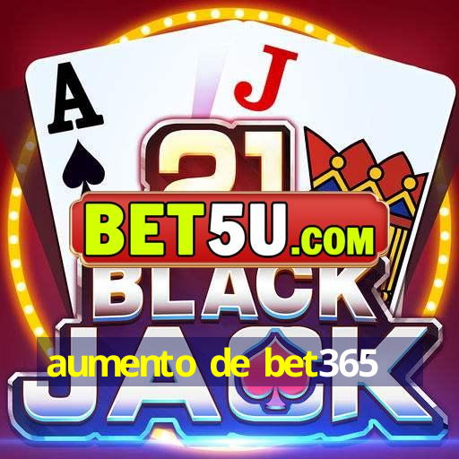 aumento de bet365