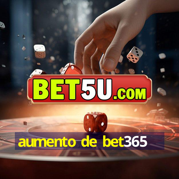 aumento de bet365